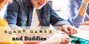 Board Games and Buddies